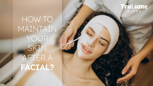 How to Maintain Your Skin After a Facial
