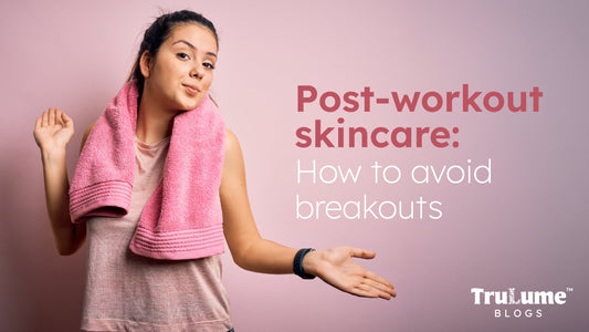 Post-Workout Skincare: How to Avoid Breakouts