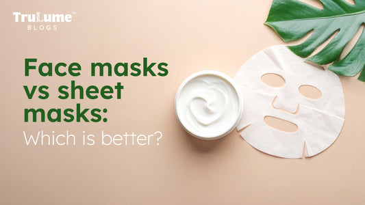 Face Masks vs Sheet Masks: Which Is Better?