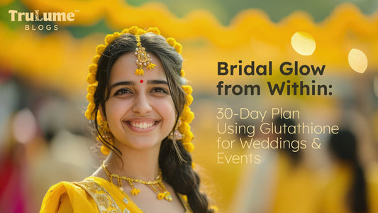 Bridal Glow from Within: 30-Day Plan Using Glutathione for Weddings & Events