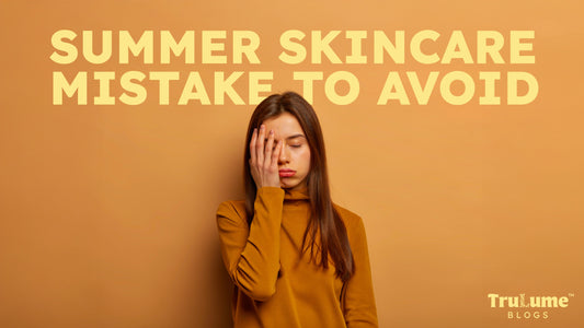 Summer Skincare Mistakes to Avoid