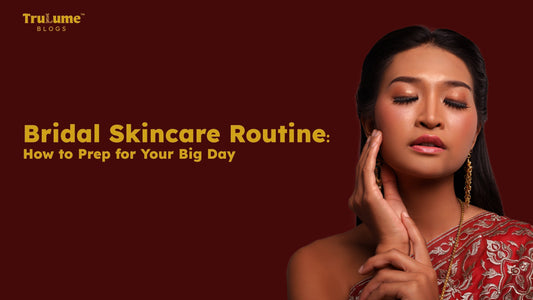Bridal Skincare Routine: How to Prep for Your Big Day