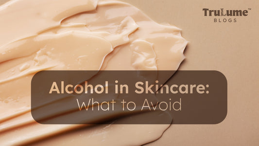 Alcohol in Skincare: What to Avoid