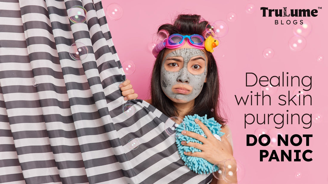 Dealing with Skin Purging: Do Not Panic!
